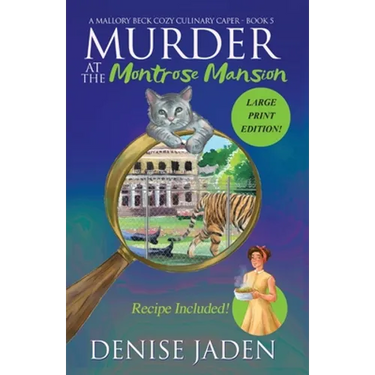 Murder at the Montrose Mansion: A Mallory Beck Cozy Culinary Caper