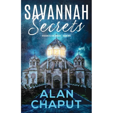 Savannah Secrets: Vigilantes for Justice Book Two