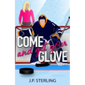 Come and Get Your Glove