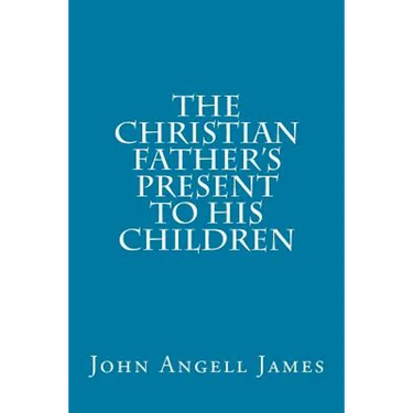 The Christian Father's Present to His Children