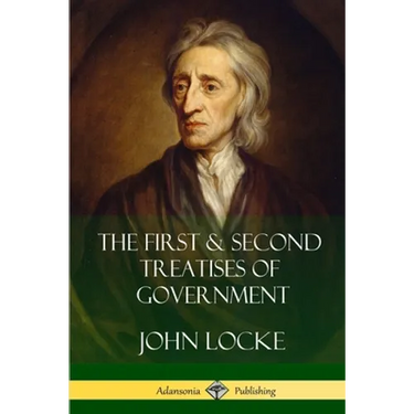 The First and Second Treatises of Government