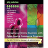 ShowMe Guides Managing an Online Business with Open Source Commerce Programs: For osCommerce, CRE Loaded, Zen Cart, osCMAX, Magento, Cube Cart & CartX