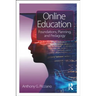 Online Education: Foundations, Planning, and Pedagogy