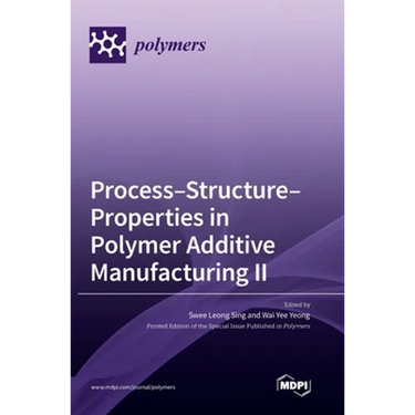 Process-Structure-Properties in Polymer Additive Manufacturing II