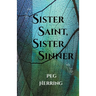 Sister Saint, Sister Sinner