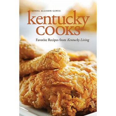 Kentucky Cooks: Favorite Recipes from Kentucky Living