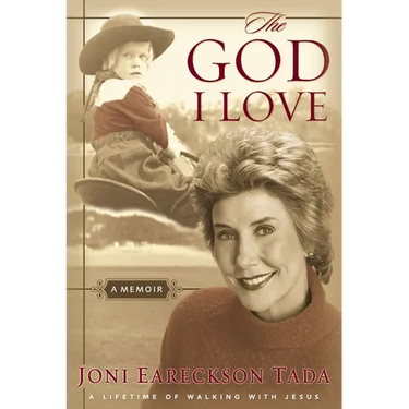The God I Love: A Lifetime of Walking with Jesus