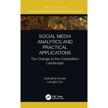 Social Media Analytics and Practical Applications: The Change to the Competition Landscape