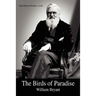 The Birds of Paradise: Alfred Russel Wallace: a Life
