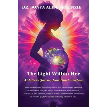 The Light Within Her: A Mother's Journey from Pain to Purpose