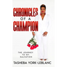 Chronicles of A Champion: The Journey To My Salvation