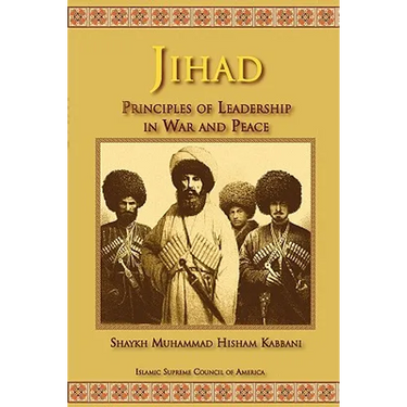 Jihad: Principles of Leadership in War and Peace