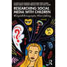Researching Social Media with Children: #Digitalethnography #Storytelling