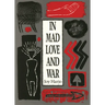 In Mad Love and War