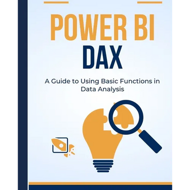 Power BI DAX: A Guide to Using Basic Functions in Data Analysis