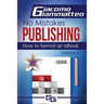 How to Format an eBook: No Mistakes Publishing, Volume Ii