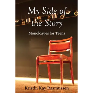 My Side of the Story: Monologues for Teens