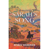 Sarah's Song (Historical Christian Fiction with In-Depth Bible study): An Allegory