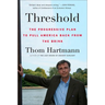 Threshold: The Progressive Plan to Pull America Back from the Brink