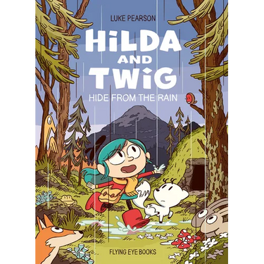 Hilda and Twig: Hide from the Rain