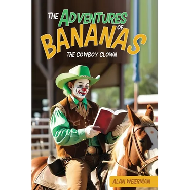 The Adventures of Bananas the Cowboy Clown