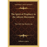 The Spirit of Prophecy in the Advent Movement: The Gift that Builds Up