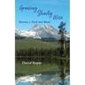 Growing Slowly Wise: Building a Faith that Works