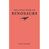 The Little Book of Dinosaurs