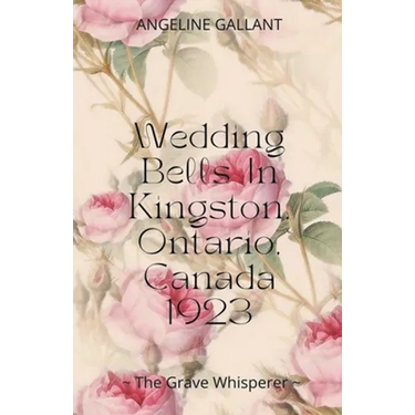 Wedding Bells in Kingston, Ontario, Canada 1923