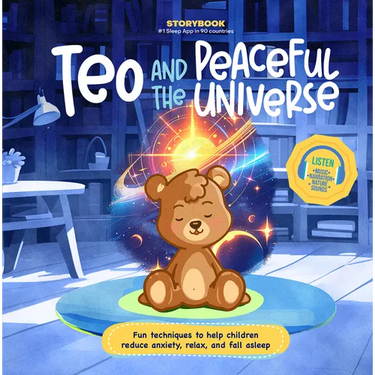 Teo and the Peaceful Universe: Fun Techniques to Help Children Reduce Anxiety, Relax, and Fall Asleep