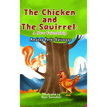 The Chicken and The Squirrel: A New Friendship