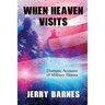 When Heaven Visits: Dramatic Accounts of Military Heroes
