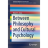 Between Philosophy and Cultural Psychology