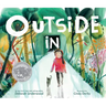 Outside in: A Caldecott Honor Award Winner