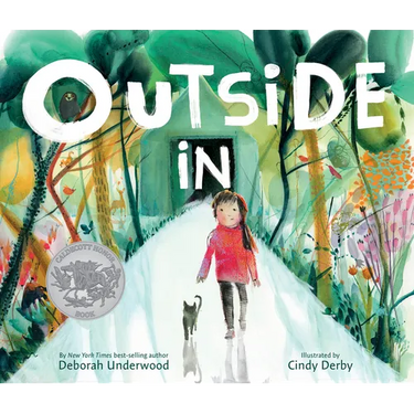 Outside in: A Caldecott Honor Award Winner