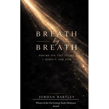 Breath By Breath Poems On The Fight I Did Not Ask For