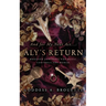 And for My Next Act...: Aly's Return