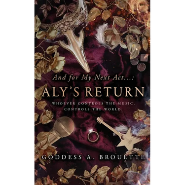 And for My Next Act...: Aly's Return