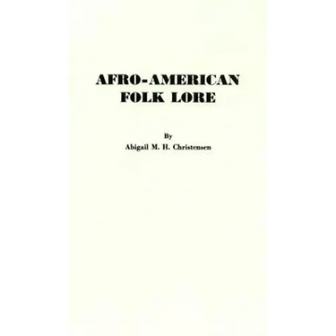 Afro-American Folk Lore