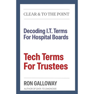Tech Terms For Trustees: Decoding I.T. Terms For Hospital Boards