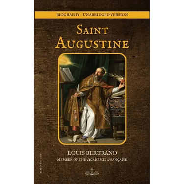 Saint Augustine: Biography - unabridged version