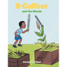 X-Caliber and the Weeds