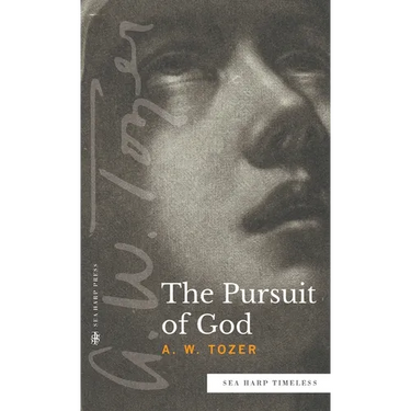 The Pursuit of God (Sea Harp Timeless series)