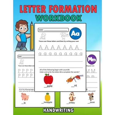 Letter Formation Workbook: Letter Formation Activities For Kids, Help Children Learn To Write With This Handwriting Booklet