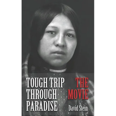 Tough Trip Through Paradise - The Movie