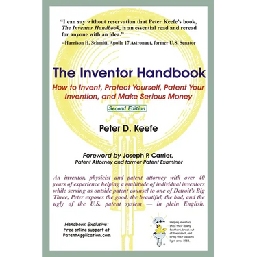 The Inventor Handbook: How to Invent, Protect Yourself, Patent Your Invention, and Make Serious Money
