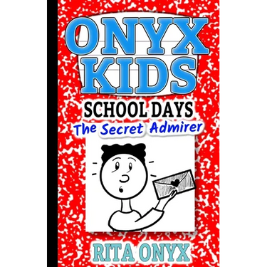 Onyx Kids School Days: The Secret Admirer