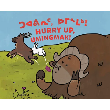 Hurry Up, Umingmak!: Bilingual Inuktitut and English Edition