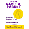 How to Raise A Parent - 2nd Edition