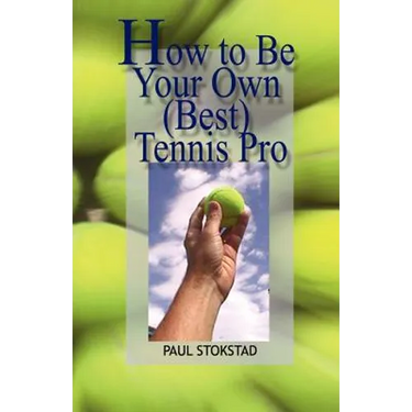 How to Be Your Own Best Tennis Pro